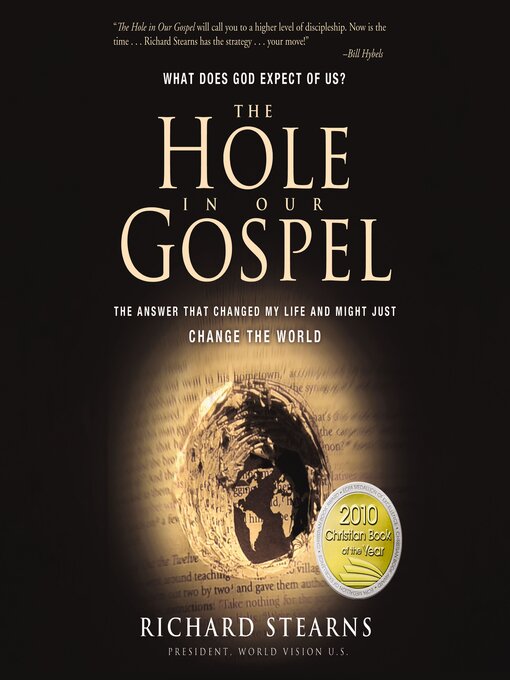 Title details for The Hole in Our Gospel by Richard Stearns - Wait list